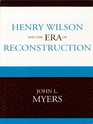 cover image of Henry Wilson and the Era of Reconstruction